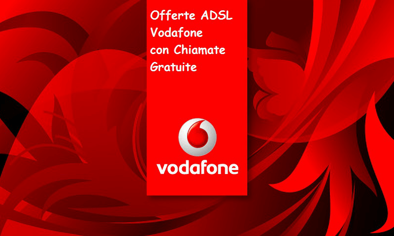 Offerte ADSL Vodafone con Chiamate Gratuite